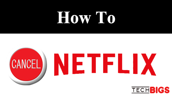 How to Cancel a Netflix Membership - A Comprehensive Guide