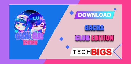 Download Gacha Club Editon APK beta for Android 