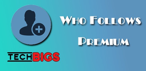 Who Follows Premium APK 16.0