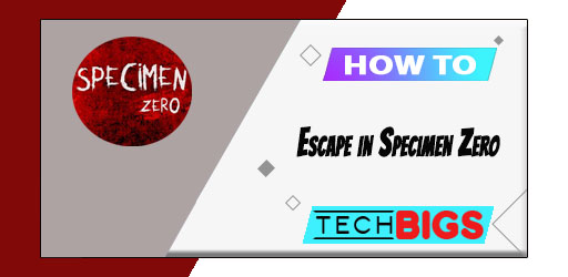 How to Escape in Specimen Zero  Specimen Zero Tutorial 