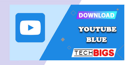 Youtube Blue Apk 21 Download Latest Version For Android