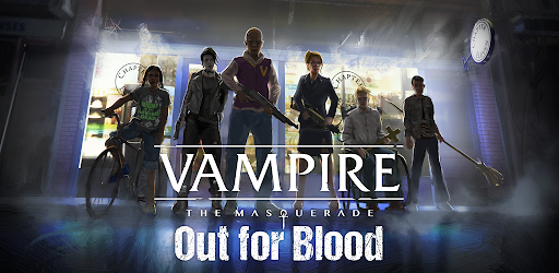 Vampire The Masquerade Out for Blood