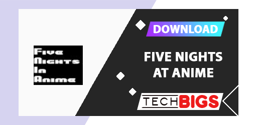 Download Five Nights in Anime: PC / Android (APK)