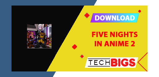 FNiA 3D APK (Five Nights in Anime) Android Game v1.3.2