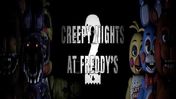 creepy five nights at freddy's 2 apk 2022