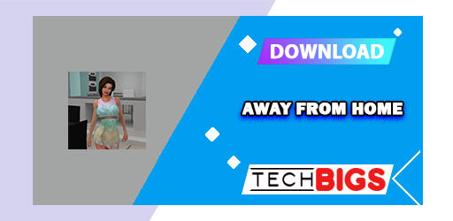 Away From Home APK v1.0