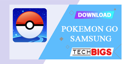Pokemon Go Samsung APK 0.229.1