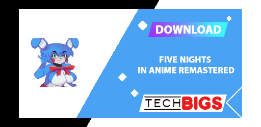 Five Nights in Anime Remastered APK 4.3.1 (Unlock all)