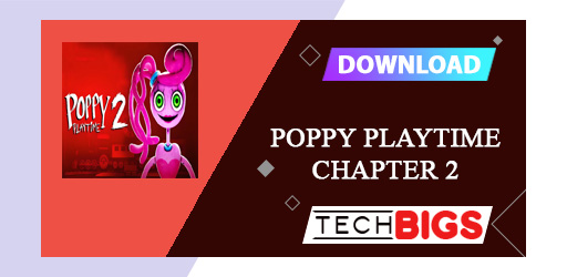 Download Poppy Playtime APK Chapter 2 Free Latest If you played