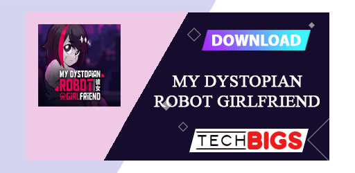My Dystopian Robot Girlfriend